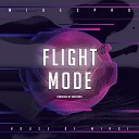 Mikespro feat House Of Miagi - Flight Mode