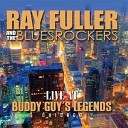Ray Fuller And The Blues Rockers - Take Out Some Insurance On Me Baby