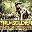 Tru Soldier - It s 4 Real