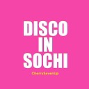 Disco In Sochi - CherrySevenUp Radio Edit