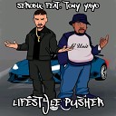 SeroDix feat Tony Yayo - Lifestyle Pusher