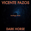 Vicente Pazos - Dark Horse Original Mix