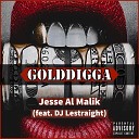 Jesse Al Malik feat DJ Lestraight - Golddigga