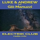 Luke Andrew feat Gi Manuzzi - Electrik Club Radio Mix