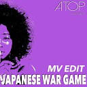 MV Edit - Japanese War Game Mv Edit Radio Mix