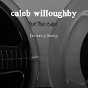 caleb willoughby feat Bushy - Out the Cape