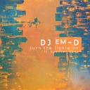 Dj Em D feat Spencer Kane - Turn the Lights On