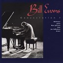 Bill Evans - I Do It For Your Love