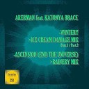 Akerman feat Katonya Brace - Ascension End The Universe Rainery H D Remix