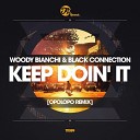 Woody Bianchi Black Connection - Keep Doin It Opolopo Remix