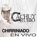 Cachuy Rubio - Pajarillo Barranque o En Vivo