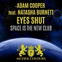 Adam Cooper Natasha Burnett - Eyes Shut Infinity X Remix
