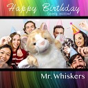 Mr Whiskers - Happy Birthday Party Edition