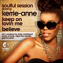 Kerrie Anne Soulful Session - Keep On Lovin Me Wipe The Needle Vocal Mix