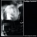 Fudge Tunnel - Sunshine of Your Love