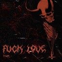 TFEAR - FUCK LOVE