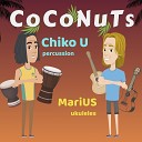 Chiko U Marius Antonin Fleck - Coconuts