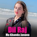 Dil Raj - Zama Salam Pa Zan Mazoor Ka