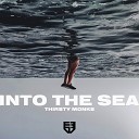 Thirsty Monks - Into The Sea