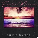 Smile Maker - Forgotten Memories