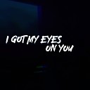 Eme Sarav Rhiannee - I Got My Eyes On You Cover