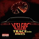Trace Le n feat Hwes - Acelere