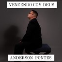 Anderson Pontes - Tem Que Dar Gl ria na Prova
