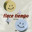 Kidd Bubbo - Hace Tiempo