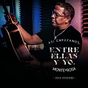 MonteRosa - Vivo En Tu Amor Solo Session