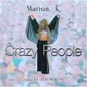 Marion K - Crazy People Mad World 98 Mix