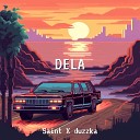 saint Duzzka - Дела