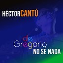 Hector Cant - Qu Costumbre la M a
