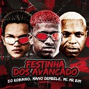 Mano Dembele Eo Robinho feat MC Mr Bim - Festinha dos Avan ados Remix