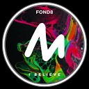 Fond8 - I Believe Radio Edit