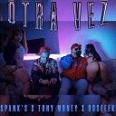 Spank s Dosefek Tony Money - Otra Vez