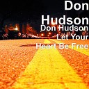 Don Hudson - Let Your Heart Be Free