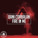 Dani Corbalan - Fire In Me Radio Edit