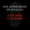 Los Admirables De Sinaloa - El Mayo Zambada
