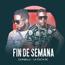 La Tolta MC feat Chimbala - Lleg el Fin de Semana