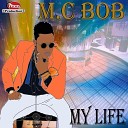 M C Bob - Tell you all live verson