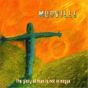 Mudville - Sunshine Is on Me