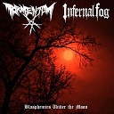 Infernal Fog - Within the Heart of Darkness I Find Solace