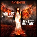 Ravenfire - You Are My Fire