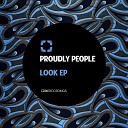 Proudly People - Look At Me