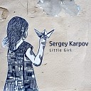 Sergey Karpov - Little Girl