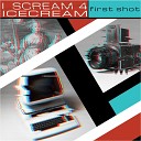 I Scream For Icecream - First Shot