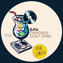 D P V - Diamonds Don t Shine