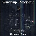 Sergey Karpov - Drop and Bass