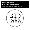 Soulbridge Kathy Brown - Dance To The Rhythm Of Love Tv Track Mix