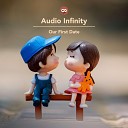 Audio Infinity - Our First Date